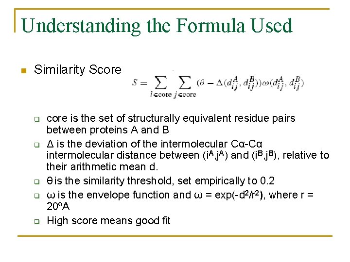 Understanding the Formula Used n Similarity Score q q q core is the set