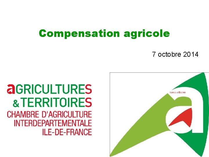 Compensation agricole 7 octobre 2014 