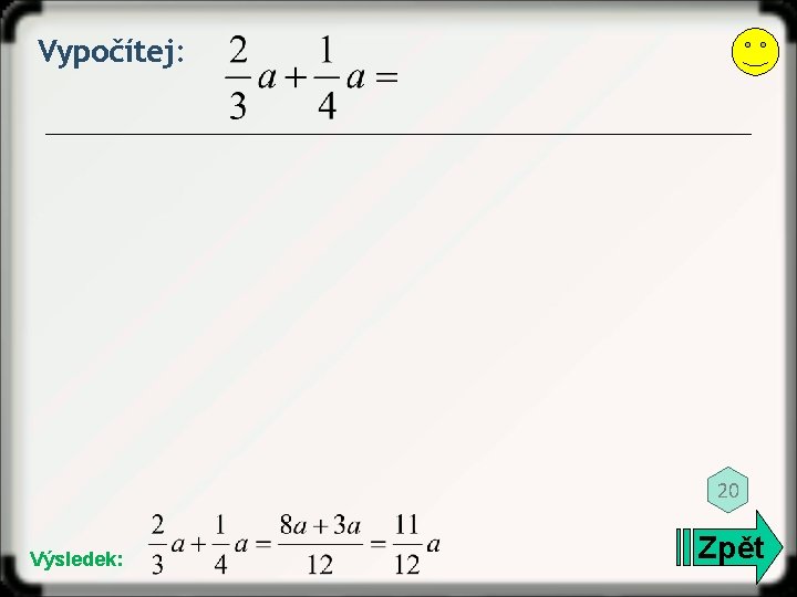 Vypočítej: 20 Výsledek: Zpět 