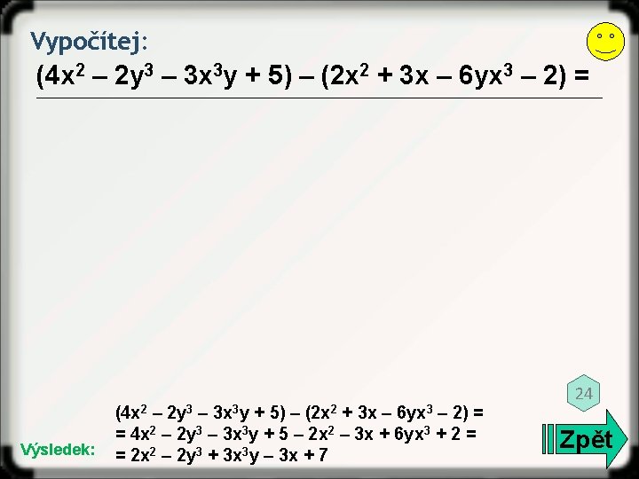 Vypočítej: (4 x 2 – 2 y 3 – 3 x 3 y +