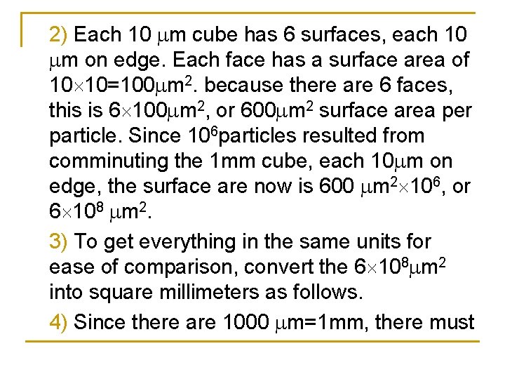 2) Each 10 m cube has 6 surfaces, each 10 m on edge. Each