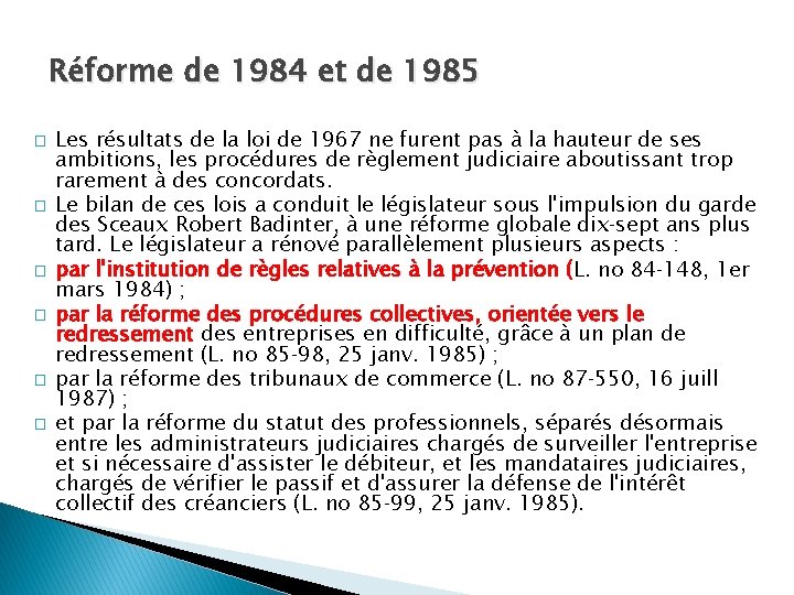 Réforme de 1984 et de 1985 � � � Les résultats de la loi