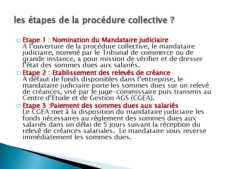 les étapes de la procédure collective ? Etape 1 : Nomination du Mandataire judiciaire