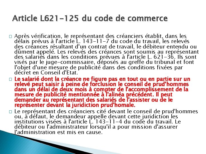 Article L 621 -125 du code de commerce � � � Après vérification, le