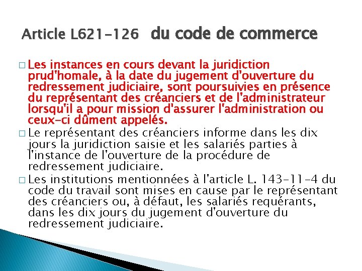 Article L 621 -126 du code de commerce � Les instances en cours devant