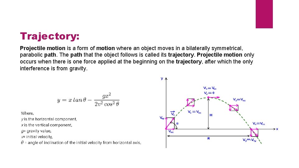 What is Projectile Motion Projectile motion is the