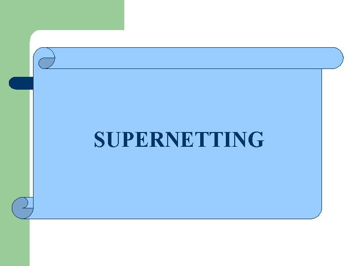 SUPERNETTING 