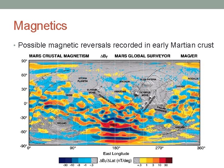Magnetics • Possible magnetic reversals recorded in early Martian crust 