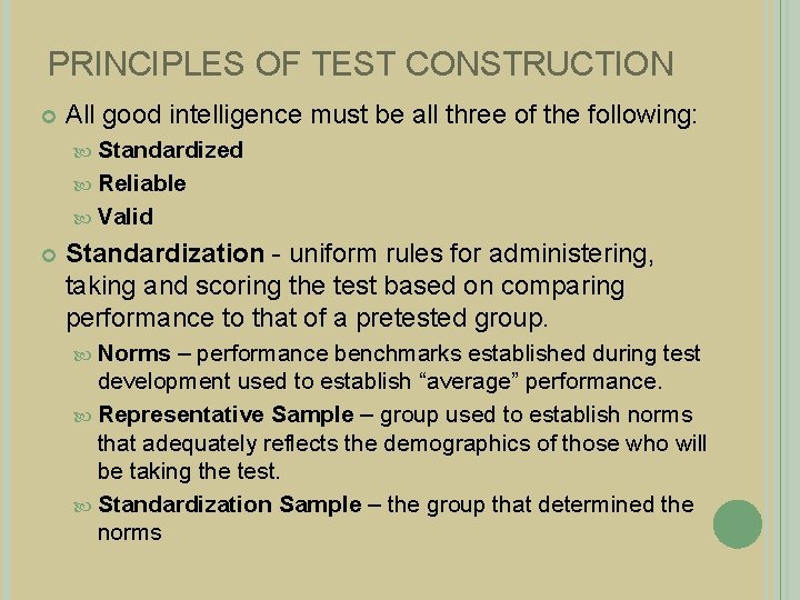 PRINCIPLES OF TEST CONSTRUCTION All good intelligence must be all three of the following: