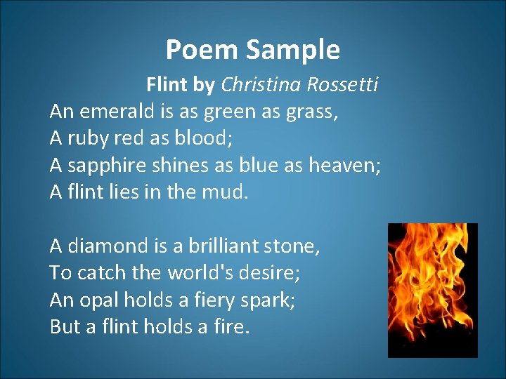 Poem Sample Flint by Christina Rossetti An emerald is as green as grass, A