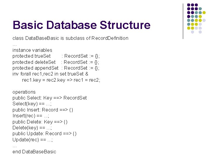 Basic Database Structure class Data. Base. Basic is subclass of Record. Definition. . .