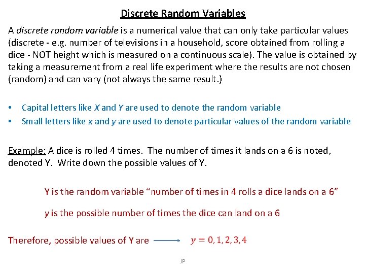 Discrete Random Variables A discrete random variable is a numerical value that can only