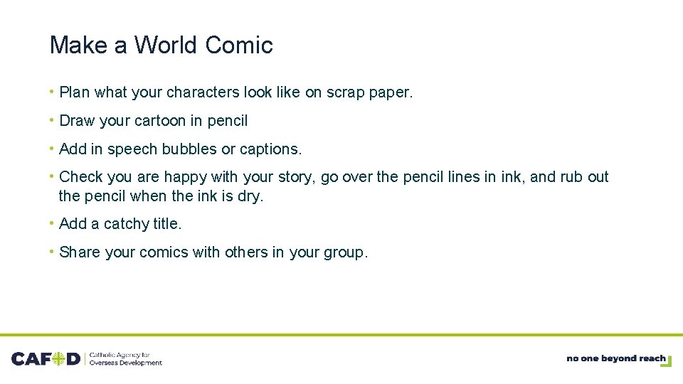 Make a World Comic • Plan what your characters look like on scrap paper.
