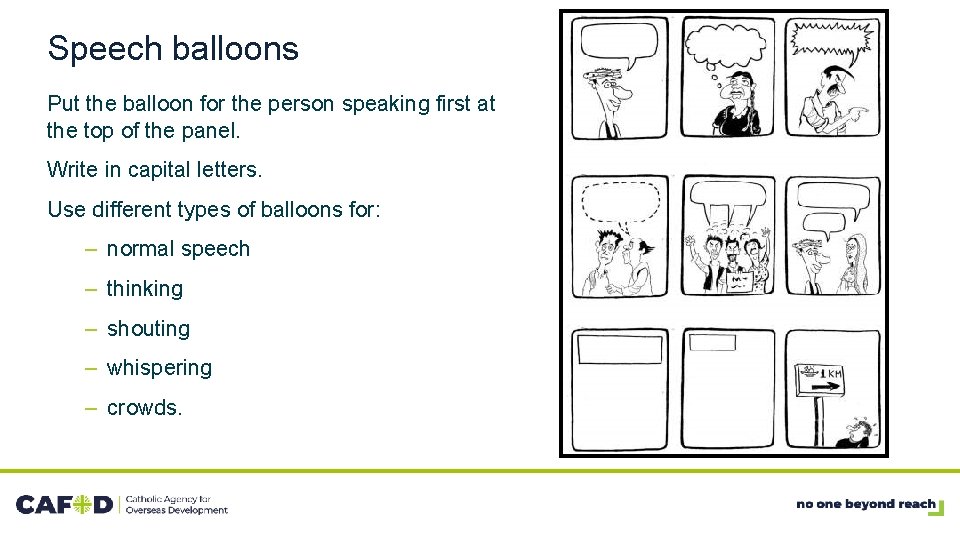 Speech balloons Put the balloon for the person speaking first at the top of