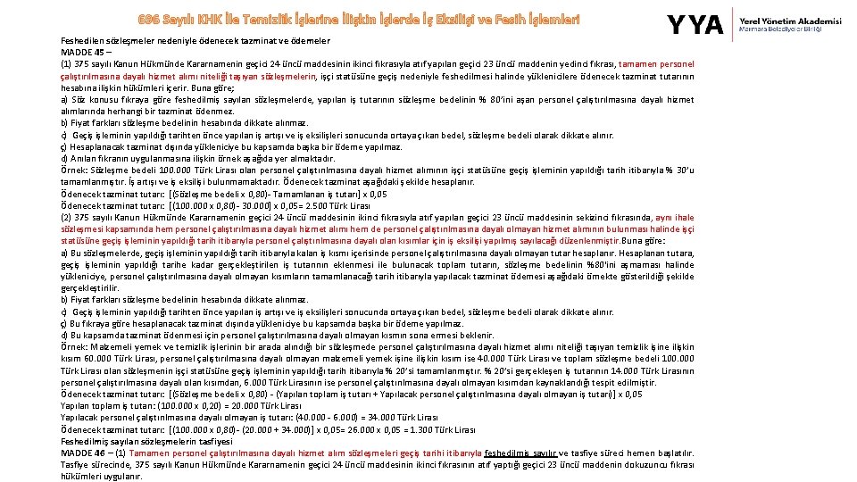 696 Sayılı KHK İle Temizlik İşlerine İlişkin İşlerde İş Eksilişi ve Fesih İşlemleri Feshedilen