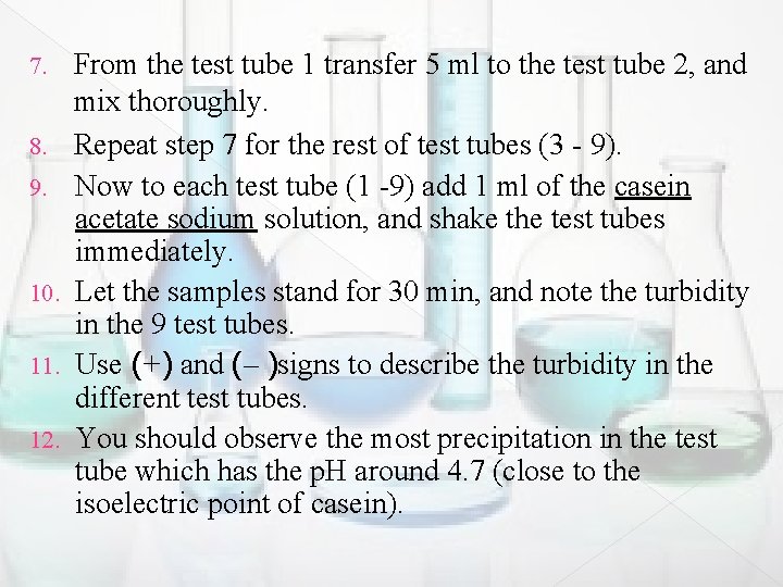 7. 8. 9. 10. 11. 12. From the test tube 1 transfer 5 ml 7. 8. 9. 10. 11. 12. From the test tube 1 transfer 5 ml