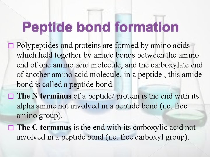 Peptide bond formation Polypeptides and proteins are formed by amino acids which held together Peptide bond formation Polypeptides and proteins are formed by amino acids which held together