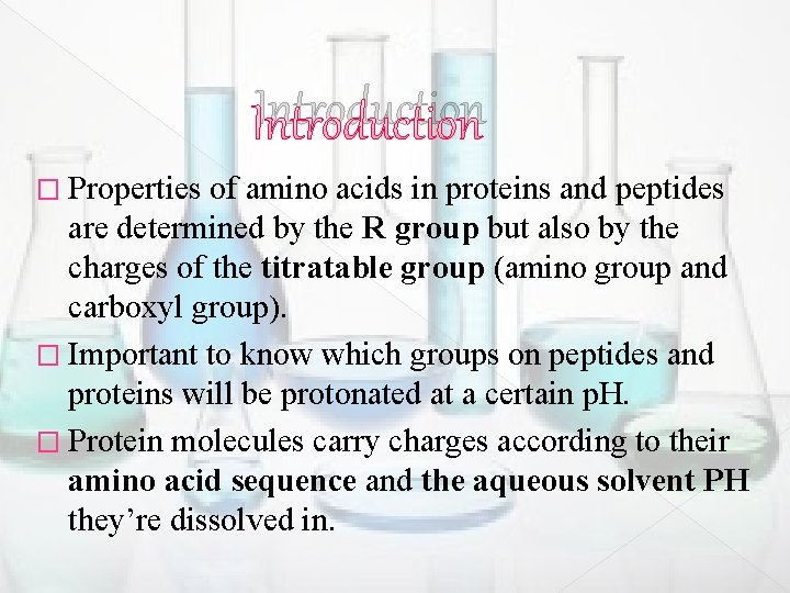 Introduction � Properties of amino acids in proteins and peptides are determined by the Introduction � Properties of amino acids in proteins and peptides are determined by the