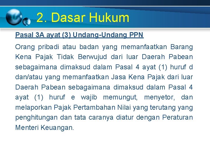 2. Dasar Hukum Pasal 3 A ayat (3) Undang-Undang PPN Orang pribadi atau badan