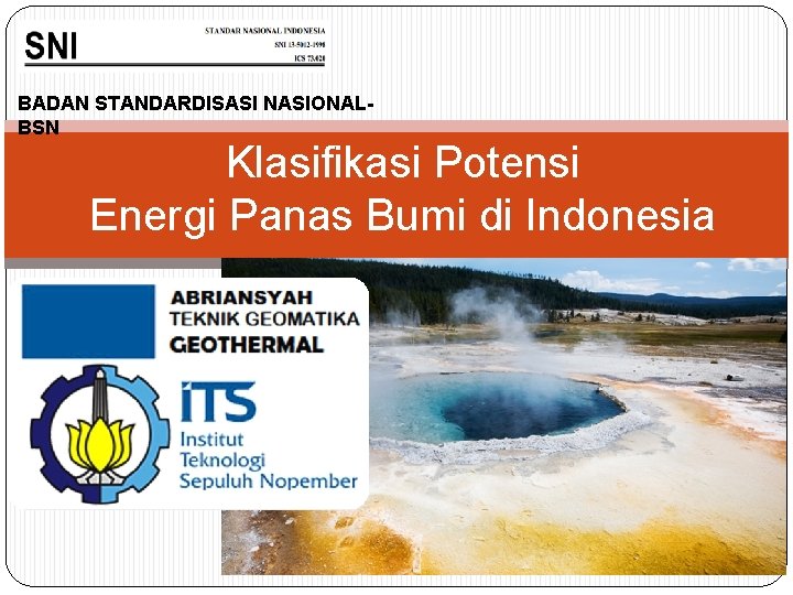 BADAN STANDARDISASI NASIONALBSN Klasifikasi Potensi Energi Panas Bumi di Indonesia 