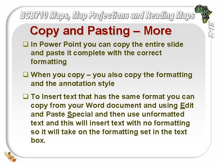 Copy and Pasting – More q In Power Point you can copy the entire