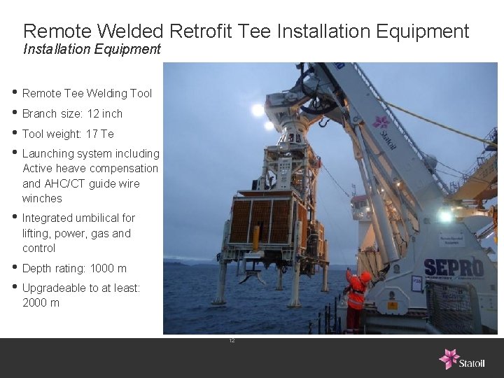 Remote Welded Retrofit Tee Installation Equipment • Remote Tee Welding Tool • Branch size: