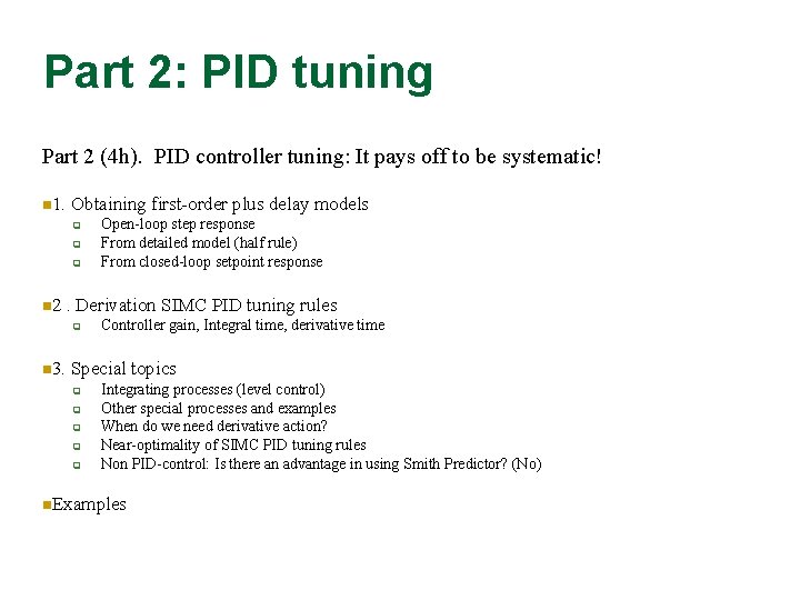 Part 2: PID tuning Part 2 (4 h). PID controller tuning: It pays off