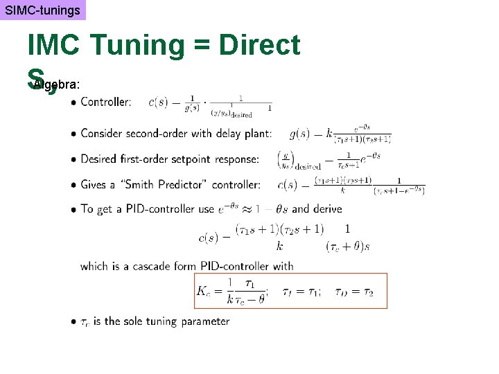 SIMC-tunings IMC Tuning = Direct Algebra: Synthesis 