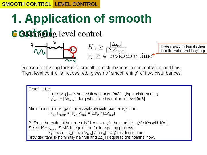 SMOOTH CONTROL LEVEL CONTROL 1. Application of smooth n Averaging level control q V