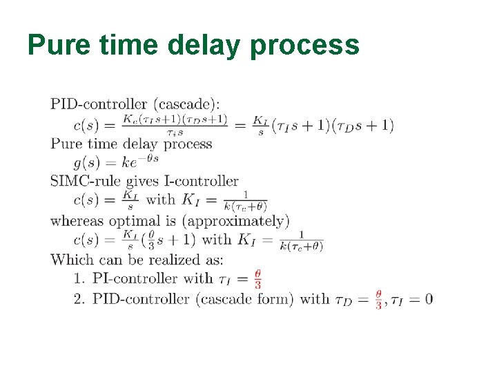 Pure time delay process 