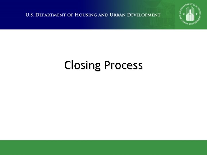Closing Process 