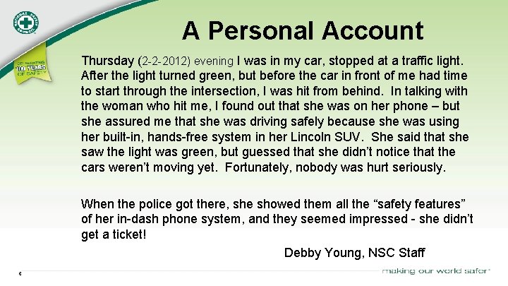 A Personal Account Thursday (2 -2 -2012) evening I was in my car, stopped