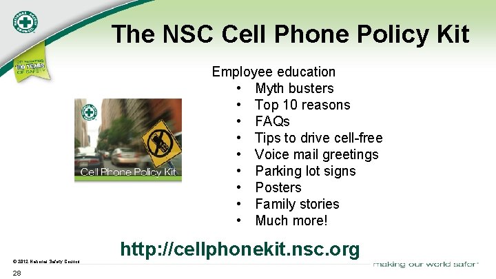 The NSC Cell Phone Policy Kit Employee education • Myth busters • Top 10