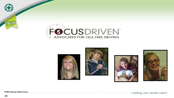 © 2012 National Safety Council 44 