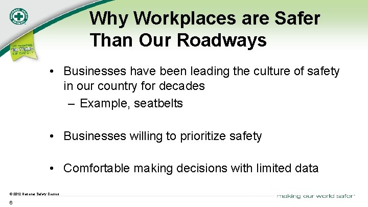 Why Workplaces are Safer Than Our Roadways • Businesses have been leading the culture
