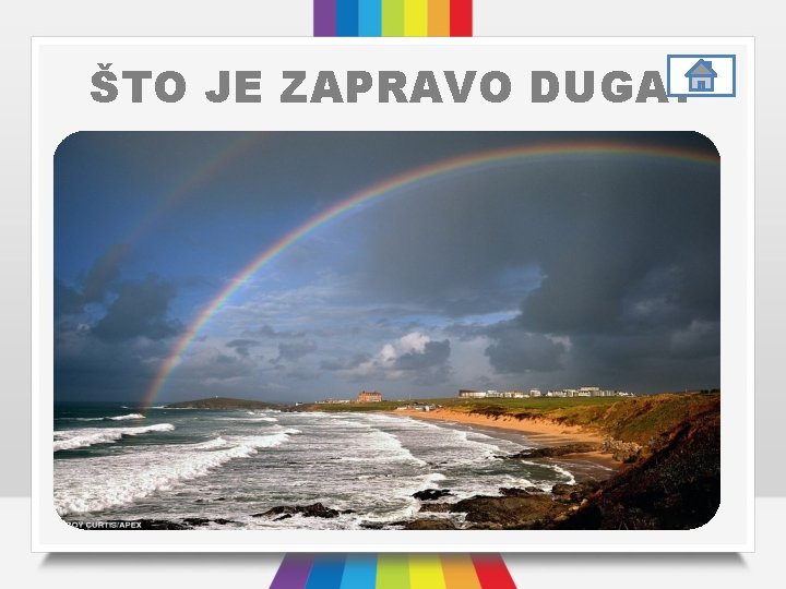 ŠTO JE ZAPRAVO DUGA? • Duga je jedna od prirodnih pojava koju znanstvenici definiraju