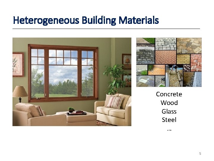 Heterogeneous Building Materials Concrete Wood Glass Steel … 5 