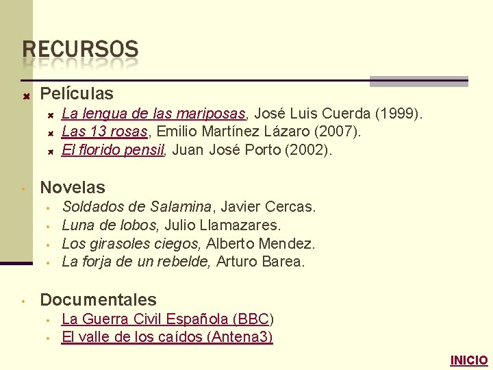 Películas La lengua de las mariposas, José Luis Cuerda (1999). Las 13 rosas, Emilio