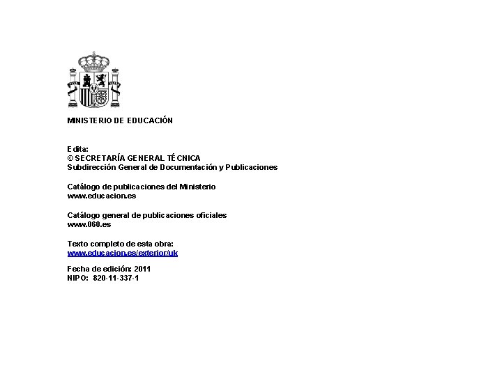  MINISTERIO DE EDUCACIÓN Subdirección General de Cooperación Internacional Edita: © SECRETARÍA GENERAL TÉCNICA