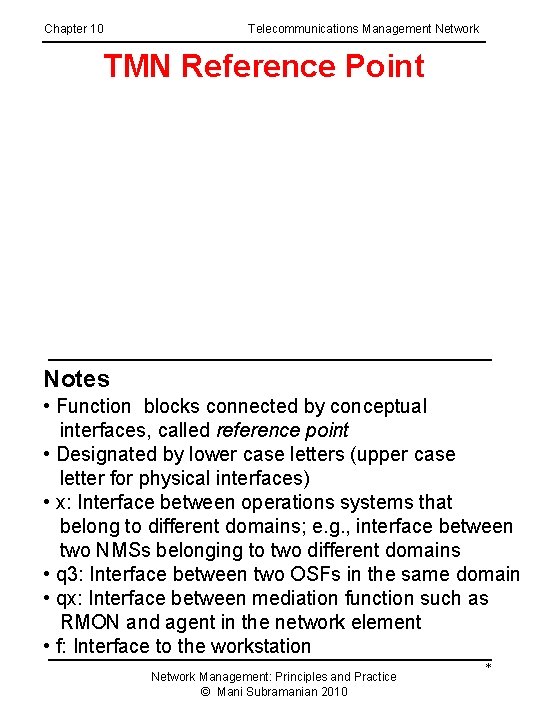 Chapter 10 Telecommunications Management Network TMN Reference Point Notes • Function blocks connected by