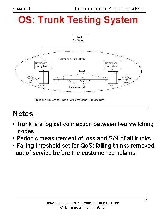 Chapter 10 Telecommunications Management Network OS: Trunk Testing System Notes • Trunk is a
