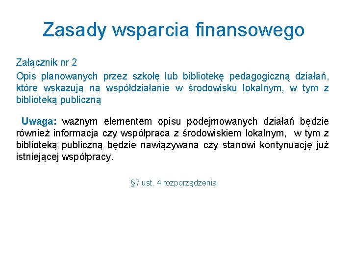 Zasady wsparcia finansowego Załącznik nr 2 Opis planowanych przez szkołę lub bibliotekę pedagogiczną działań,