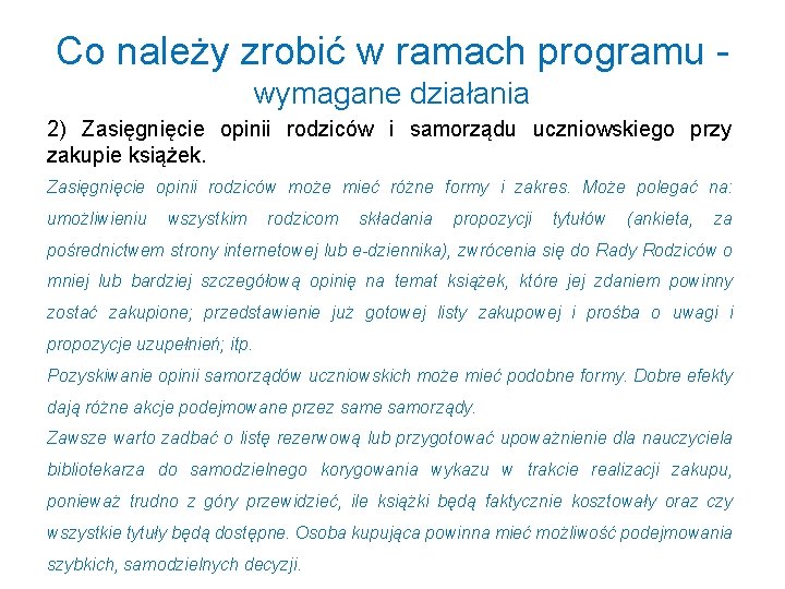 Co należy zrobić w ramach programu - wymagane działania 2) Zasięgnięcie opinii rodziców i