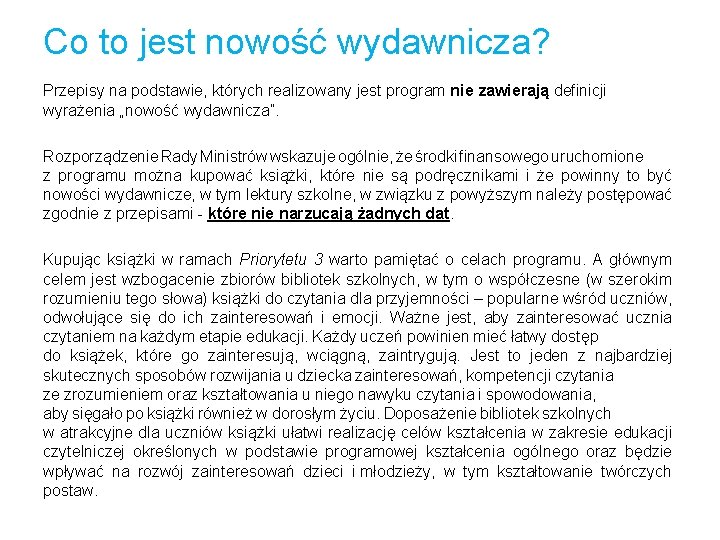 Co to jest nowość wydawnicza? Przepisy na podstawie, których realizowany jest program nie zawierają