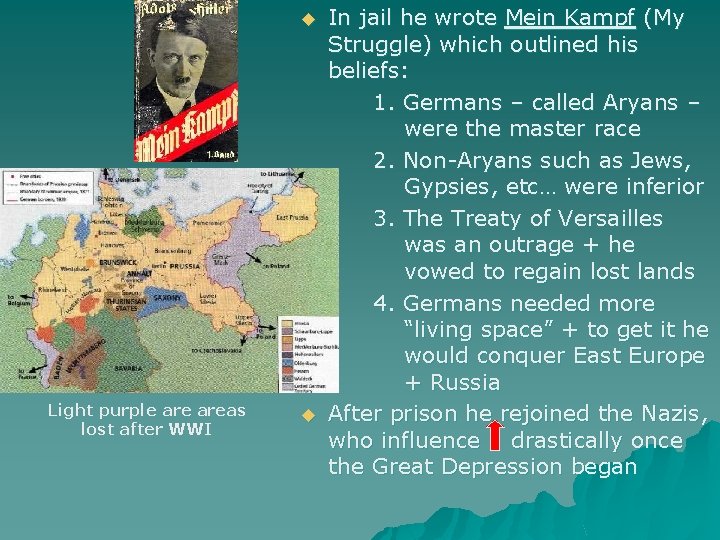 u Light purple areas lost after WWI u In jail he wrote Mein Kampf