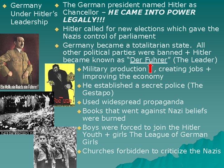 u u Germany Under Hitler’s Leadership u u The German president named Hitler as