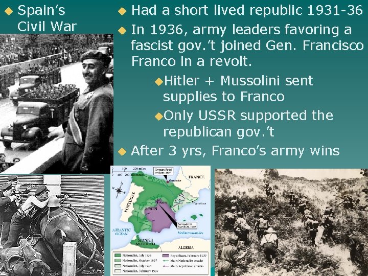 u Spain’s Civil War u u u Had a short lived republic 1931 -36