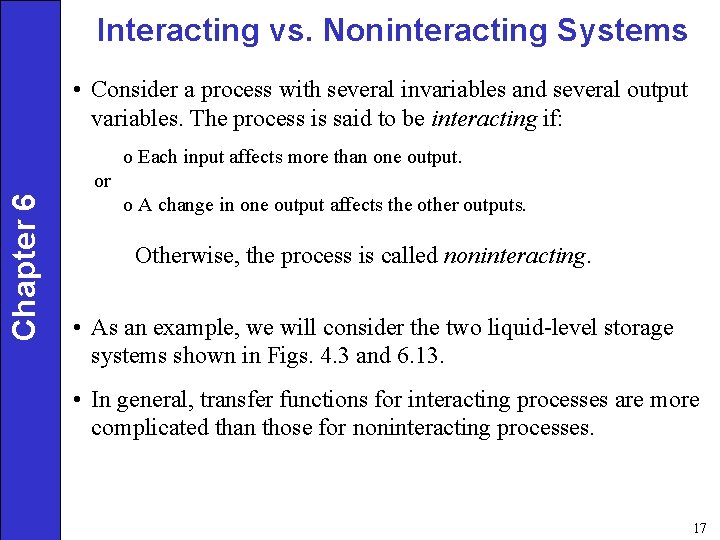 Interacting vs. Noninteracting Systems • Consider a process with several invariables and several output