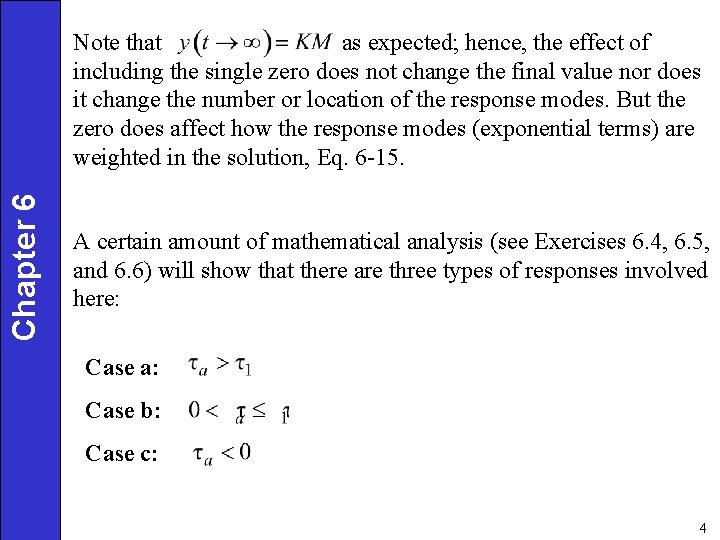 Chapter 6 Note that as expected; hence, the effect of including the single zero