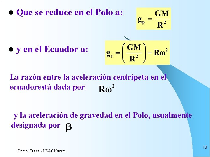 l Que se reduce en el Polo a: l y en el Ecuador a: l Que se reduce en el Polo a: l y en el Ecuador a: